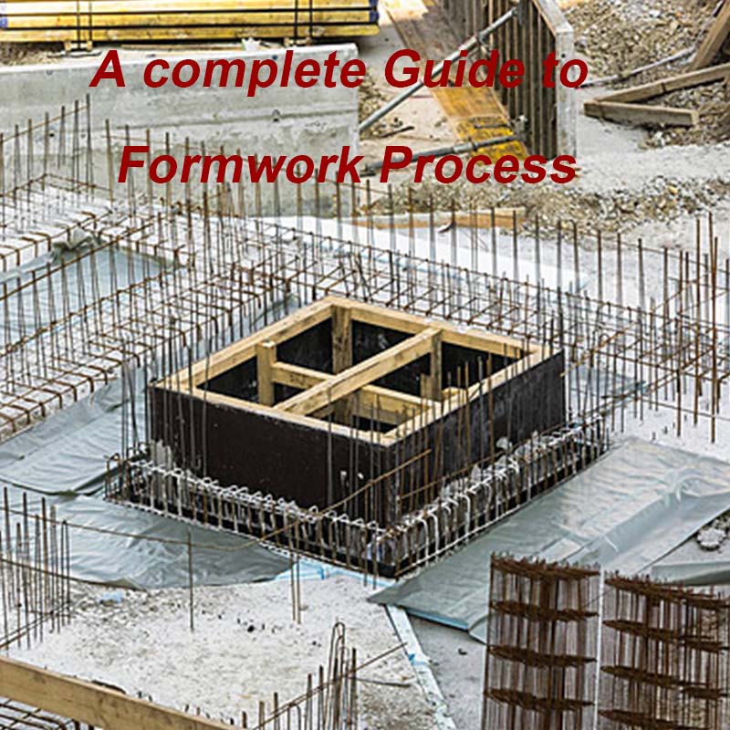 A complete Guide to Formwork Process