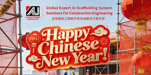 Notice of 2026 Chinese New Year Holiday Schedule - AJ Scaffolding